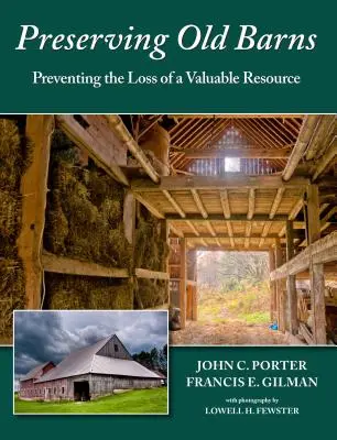 Préserver les vieilles granges : Prévenir la perte d'une ressource précieuse - Preserving Old Barns: Preventing the Loss of a Valuable Resource