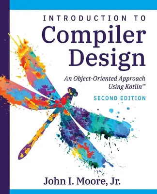 Conception de compilateurs en utilisant Kotlin(TM) : Une approche orientée objet - Compiler Design Using Kotlin(TM): An Object-Oriented Approach