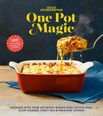 La magie d'un seul pot : 180 recettes chaudes et merveilleuses - Good Housekeeping One-Pot Magic: 180 Warm & Wonderful Recipes