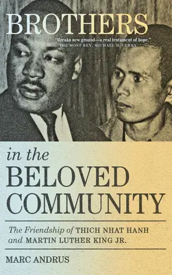 Frères de la communauté bien-aimée : L'amitié de Thich Nhat Hanh et Martin Luther King Jr. - Brothers in the Beloved Community: The Friendship of Thich Nhat Hanh and Martin Luther King Jr.