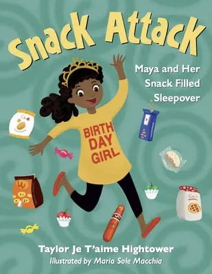 L'attaque des snacks : Maya et sa soirée pyjama remplie de snacks - Snack Attack: Maya and Her Snack Filled Sleepover