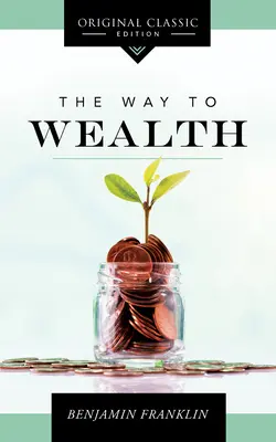 Le chemin de la richesse - The Way to Wealth