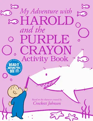 Mon aventure avec Harold et les Crayons Pourpres - Cahier d'activités - My Adventure with Harold and the Purple Crayon Activity Book