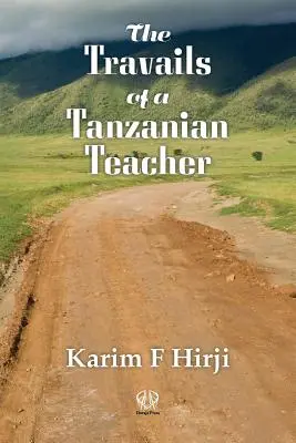 Les difficultés d'une enseignante tanzanienne - The Travails of a Tanzanian Teacher