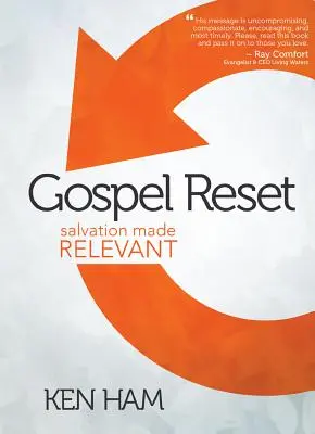 Réinitialisation de l'Évangile : Le salut remis au goût du jour - Gospel Reset: Salvation Made Relevant
