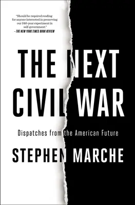 La prochaine guerre civile : Dépêches de l'avenir américain - The Next Civil War: Dispatches from the American Future