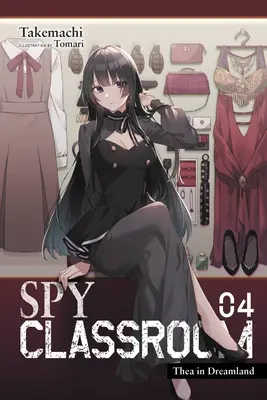 Spy Classroom, Vol. 4 (Light Novel) : Thea au pays des rêves - Spy Classroom, Vol. 4 (Light Novel): Thea in Dreamland