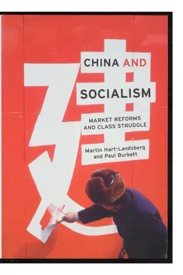 La Chine et le socialisme : Réformes du marché et lutte des classes - China and Socialism: Market Reforms and Class Struggle