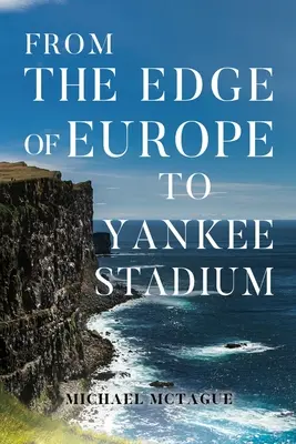 Des confins de l'Europe au Yankee Stadium - From The Edge of Europe to Yankee Stadium