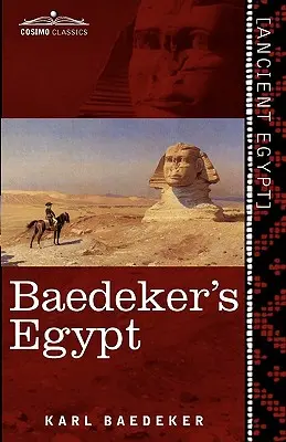Baedeker's Egypt : Manuel du voyageur - Baedeker's Egypt: Handbook for Travellers
