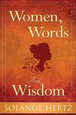 Femmes, mots et sagesse - Women, Words & Wisdom