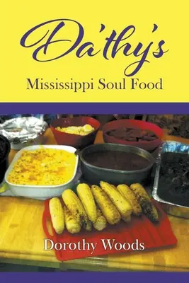 Da'thy's Mississippi Soul Food (La cuisine de l'âme du Mississippi) - Da'thy's Mississippi Soul Food