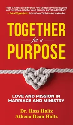 Ensemble pour un but : Amour et mission dans le mariage et le ministère - Together for a Purpose: Love and Mission in Marriage and Ministry