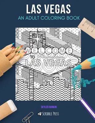 Las Vegas : UN LIVRE DE COLORIAGE POUR ADULTES : Un livre de coloriage pour adultes sur Las Vegas - Las Vegas: AN ADULT COLORING BOOK: A Las Vegas Coloring Book For Adults