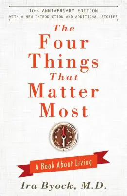 Les quatre choses les plus importantes : Un livre sur la vie - The Four Things That Matter Most: A Book about Living