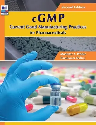 cGMP Bonnes pratiques de fabrication actuelles pour les produits pharmaceutiques - cGMP Current Good Manufacturing Practices for Pharmaceuticals