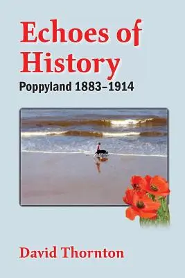 Échos de l'histoire : Poppyland 1883-1914 - Echoes of History: Poppyland 1883-1914