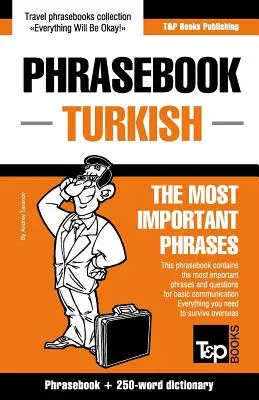 Recueil de phrases anglais-turc et mini-dictionnaire de 250 mots - English-Turkish phrasebook and 250-word mini dictionary