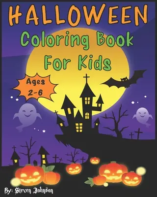 Halloween Coloring Book For Kids : 2-6 ans - Halloween Coloring Book For Kids: Ages 2-6