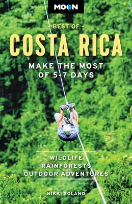 Moon Best of Costa Rica : Profitez au maximum de vos 5 à 7 jours - Moon Best of Costa Rica: Make the Most of 5-7 Days