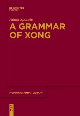 Une grammaire du Xong - A Grammar of Xong