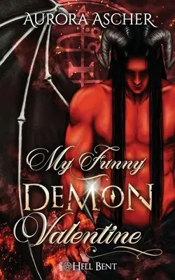 Mon drôle de Valentin démoniaque : Une romance démoniaque paranormale - My Funny Demon Valentine: A Paranormal Demon Romance