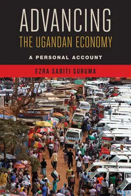 Faire progresser l'économie ougandaise : Un témoignage personnel - Advancing the Ugandan Economy: A Personal Account