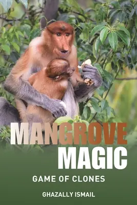 La magie des palétuviers : le jeu des clones - Mangrove Magic: Game of Clones