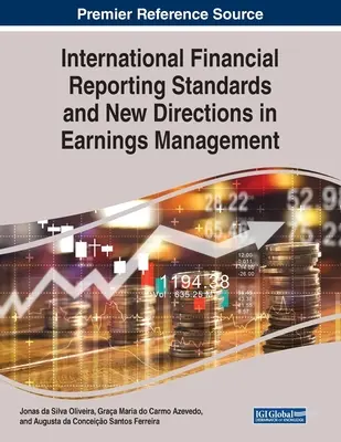 Normes internationales d'information financière et nouvelles orientations en matière de gestion des bénéfices - International Financial Reporting Standards and New Directions in Earnings Management