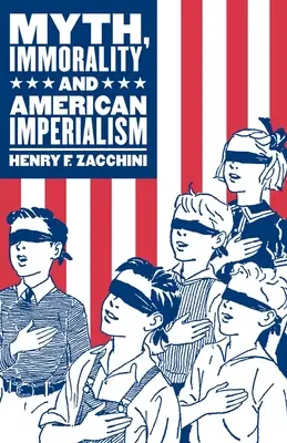 Mythe, immoralité et impérialisme américain - Myth, Immorality and American Imperialism