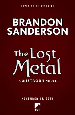 Le métal perdu : Un roman de Mistborn - The Lost Metal: A Mistborn Novel