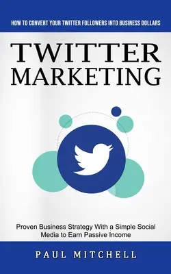 Twitter Marketing : La gestion du temps : Atteindre ses objectifs sans procrastination et optimiser sa productivité (Maîtriser la concentration et l'autodiscipline avec Powerf... - Twitter Marketing: How to Convert Your Twitter Followers Into Business Dollars (Proven Business Strategy With a Simple Social Media to Ea