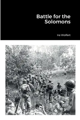 La bataille des Salomon - Battle for the Solomons