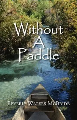 Sans pagaie - Without a Paddle