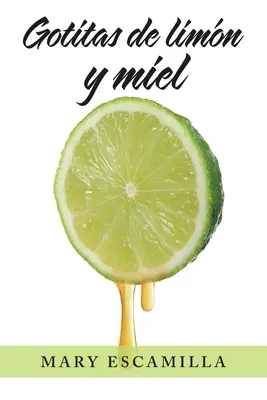 Gouttes de citron et de miel - Gotitas De Limn Y Miel