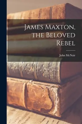 James Maxton, le rebelle bien-aimé - James Maxton, the Beloved Rebel