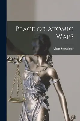 Paix ou guerre atomique ? - Peace or Atomic War?