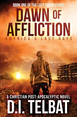 L'aube de l'AFFLICTION : Les derniers jours de l'Amérique - DAWN of AFFLICTION: America's Last Days