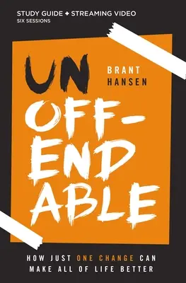 Unoffendable Bible Study Guide Plus Streaming Video : Comment un seul changement peut améliorer toute la vie - Unoffendable Bible Study Guide Plus Streaming Video: How Just One Change Can Make All of Life Better