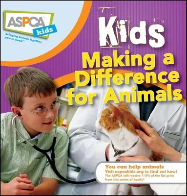 Les enfants qui font la différence pour les animaux - Kids Making a Difference for Animals