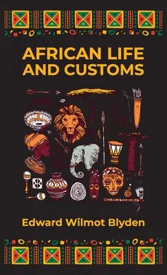 Vie et coutumes africaines Hardcover - African Life and Customs Hardcover