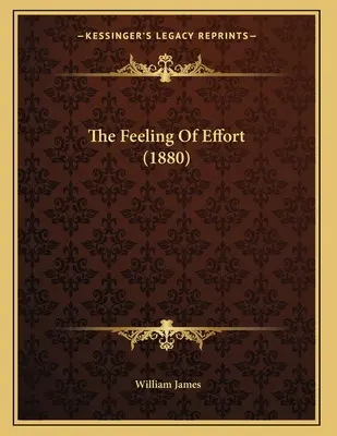 Le sentiment d'effort (1880) - The Feeling Of Effort (1880)