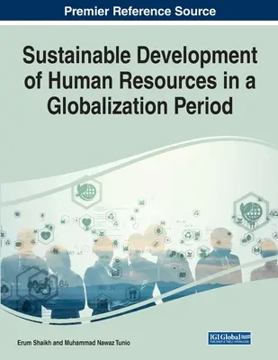 Développement durable des ressources humaines à l'ère de la mondialisation - Sustainable Development of Human Resources in a Globalization Period