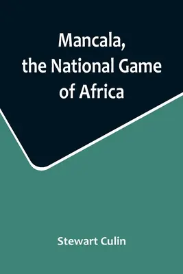 Mancala, le gibier national de l'Afrique - Mancala, the National Game of Africa