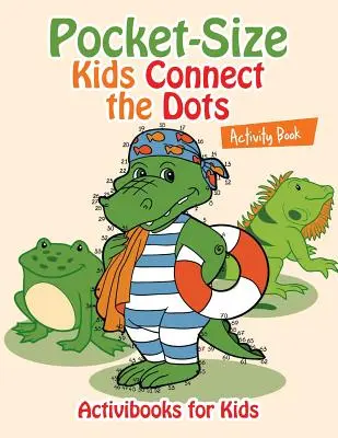 Livre d'activités de poche Connect the Dots pour les enfants - Pocket-Size Kids Connect the Dots Activity Book