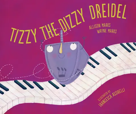 Tizzy le Dizzy Dreidel - Tizzy the Dizzy Dreidel