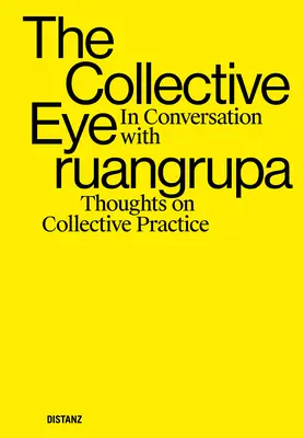 L'œil collectif : en conversation avec Ruangrupa - The Collective Eye: In Conversation with Ruangrupa
