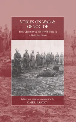 Voix sur la guerre et le génocide : Trois récits des guerres mondiales dans une ville de Galice - Voices on War and Genocide: Three Accounts of the World Wars in a Galician Town