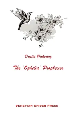 Les prophéties d'Ophélie - The 'Ophelia' Prophecies