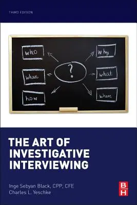 L'art de l'interview d'investigation - The Art of Investigative Interviewing